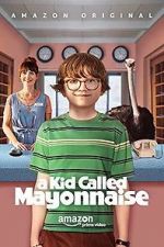 Watch A Kid Called Mayonnaise Watch123movies