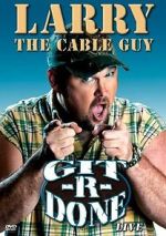 Watch Larry the Cable Guy: Git-R-Done Watch123movies