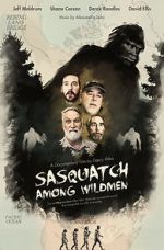 Watch Sasquatch Among Wildmen Watch123movies