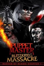 Watch Puppet Master: Blitzkrieg Massacre Watch123movies