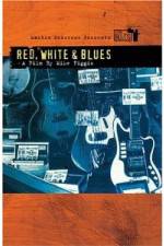 Watch Martin Scorsese Presents The Blues Red, White, Blues Watch123movies