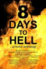 Watch 8 Days to Hell Watch123movies