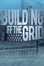 Watch Building Off the Grid Watch123movies