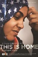 Watch This Is Home: A Refugee Story Watch123movies
