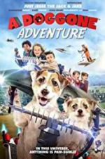 Watch A Doggone Adventure Watch123movies