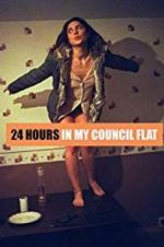 Watch 24 Hours in My Council Flat Watch123movies