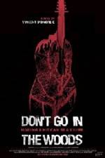 Watch Don't Go in the Woods Watch123movies