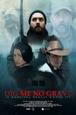 Watch Dig Me No Grave Watch123movies