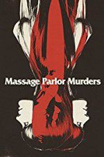 Watch Massage Parlor Murders! Watch123movies
