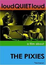 Watch loudQUIETloud: A Film About the Pixies Watch123movies