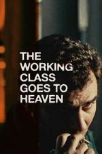Watch The Working Class Goes to Heaven Watch123movies