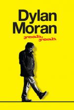 Watch Dylan Moran: Yeah, Yeah Watch123movies
