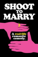 Watch Shoot to Marry Watch123movies
