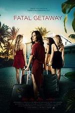 Watch Fatal Getaway Watch123movies