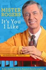 Watch Mister Rogers: It\'s You I Like Watch123movies