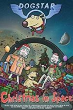 Watch Dogstar: Christmas in Space Watch123movies
