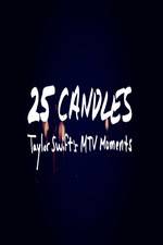 Watch 25 Candles: Taylor Swift’s MTV Moments Watch123movies