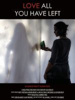 Watch Love All You Have Left Watch123movies