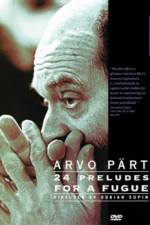 Watch Arvo Part: 24 Preludes for a Fugue Watch123movies