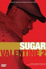 Watch Sugar Valentine 2 Watch123movies