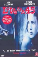 Watch Love and a .45 Watch123movies