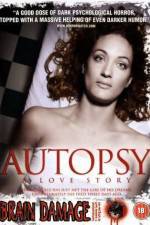 Watch Autopsy A Love Story Watch123movies