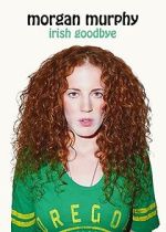 Watch Morgan Murphy: Irish Goodbye (TV Special 2014) Watch123movies