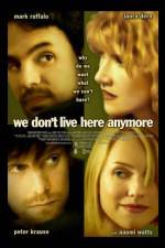 Watch We Don't Live Here Anymore Watch123movies