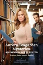 Watch Aurora Teagarden Mysteries: An Inheritance to Die For Watch123movies