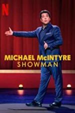 Watch Michael McIntyre: Showman Watch123movies