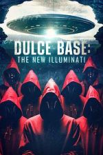 Watch Dulce Base: The New Illuminati Watch123movies