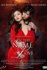 Watch In the Name of Love Watch123movies