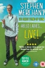 Watch Stephen Merchant: Hello Ladies Watch123movies