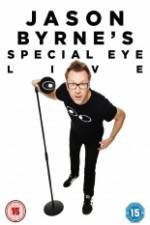 Watch Jason Byrne's Special Eye Live Watch123movies
