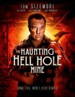 Watch The Haunting of Hell Hole Mine Watch123movies