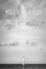 Watch You Are Your Body/You Are Not Your Body Watch123movies