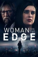 Watch Woman on the Edge Watch123movies