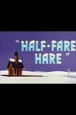 Watch Half-Fare Hare Watch123movies