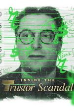 Watch Inside the Trustor Scandal Watch123movies