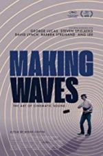 Watch Making Waves: The Art of Cinematic Sound Watch123movies