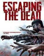 Watch Escaping the Dead Watch123movies