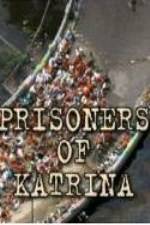 Watch Prisoners of Katrina Watch123movies