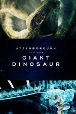 Watch Attenborough and the Giant Dinosaur Watch123movies