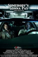 Watch Somebody's Gonna Pay Watch123movies