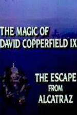 Watch The Magic of David Copperfield IX Escape from Alcatraz Watch123movies