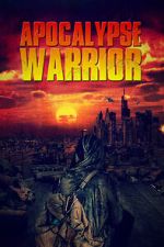 Watch Apocalypse Warrior Watch123movies