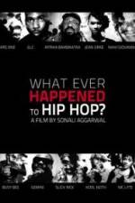 Watch What Ever Happened to Hip Hop Watch123movies
