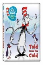Watch The Cat in the Hat Knows A Lot About That: Told From the Cold Watch123movies