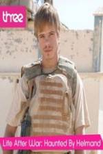 Watch Life after War: Haunted by Helmand Watch123movies
