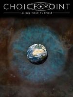 Watch Choice Point: Align Your Purpose Watch123movies